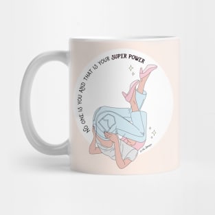 No One Is You - And that Is Your Superpower Mug